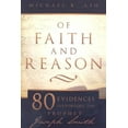 thumbnail image 1 of Of Faith and Reason: Eighty Evidences Supporting the Prophet Joseph Smith, (Paperback), 1 of 1