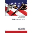 thumbnail image 1 of Of Fear Comes Guns (Paperback), 1 of 1
