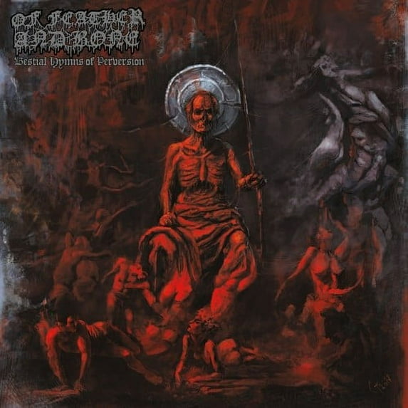 Of Feather & Bone - Bestial Hymns Of Perversion - Music & Performance - Vinyl