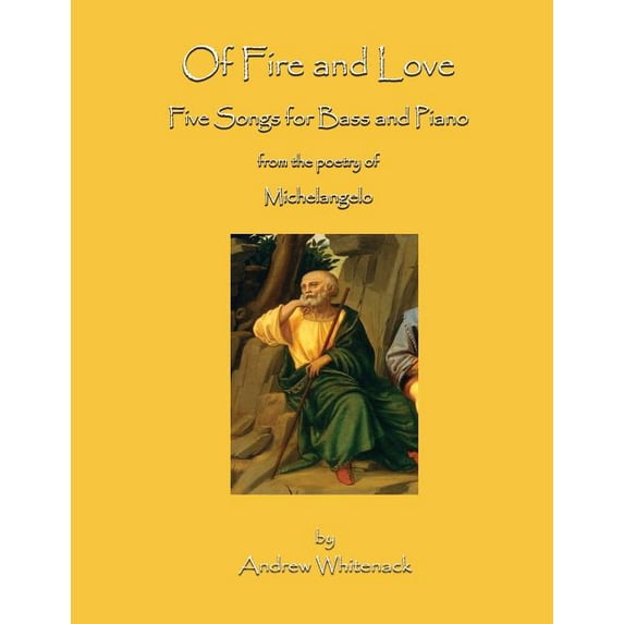 Of Fire and Love: Five Songs for Bass and Piano (Paperback)