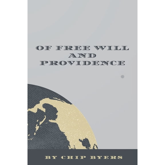 Of Free Will and Providence, (Paperback)