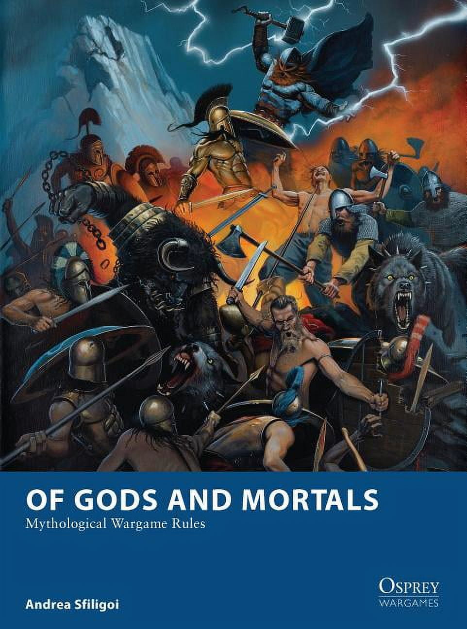 Of Gods and Mortals: Mythological Wargame Rules (Paperback) by Andrea Sfiligoi