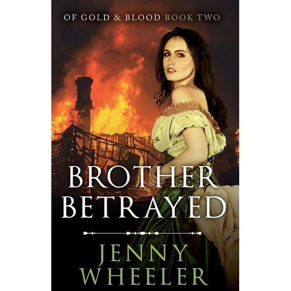 Of Gold & Blood Brother Betrayed, Book 2, (Paperback)