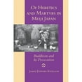thumbnail image 1 of Pre-Owned Of Heretics and Martyrs in Meiji Japan: Buddhism and Its Persecution (Paperback) 0691024812 9780691024813, 1 of 1