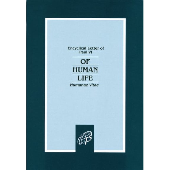 Pre-Owned Of Human Life : Humanae Vitae (Paperback) 9780819833471