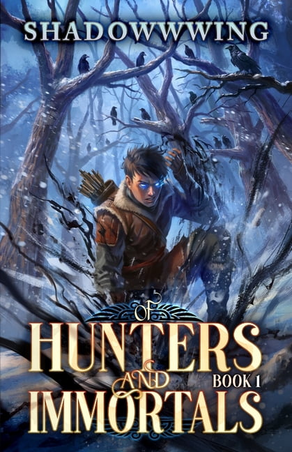 Of Hunters and Immortals Of Hunters and Immortals 1: A Cultivation Progression Fantasy, Book 1, (Paperback)