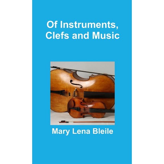 Of Instruments, Clefs and Music, (Paperback)