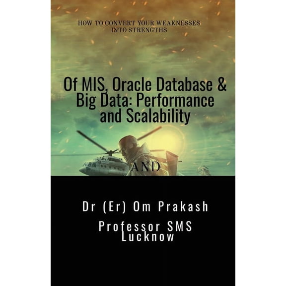 Of MIS, Oracle Database & Big Data: Performance and Scalability, (Paperback)
