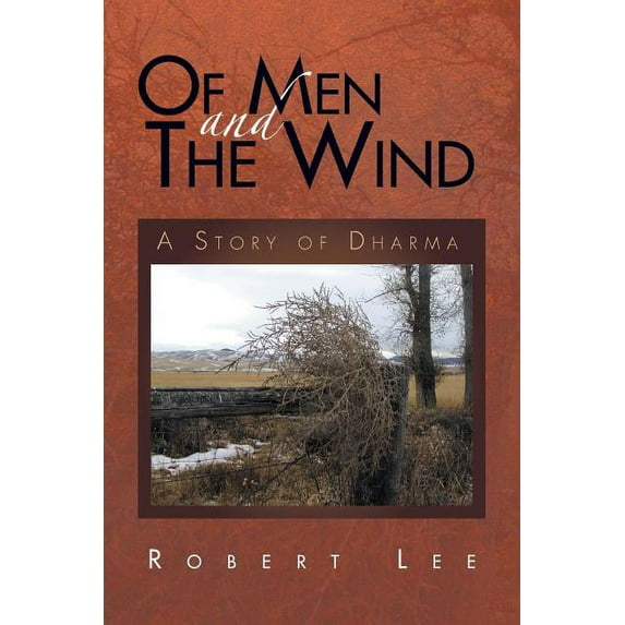 Of Men and the Wind : A Story of Dharma