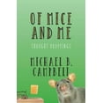 thumbnail image 1 of Of Mice and Me: Thought Droppings (Paperback) by Michael B Campbell, 1 of 1