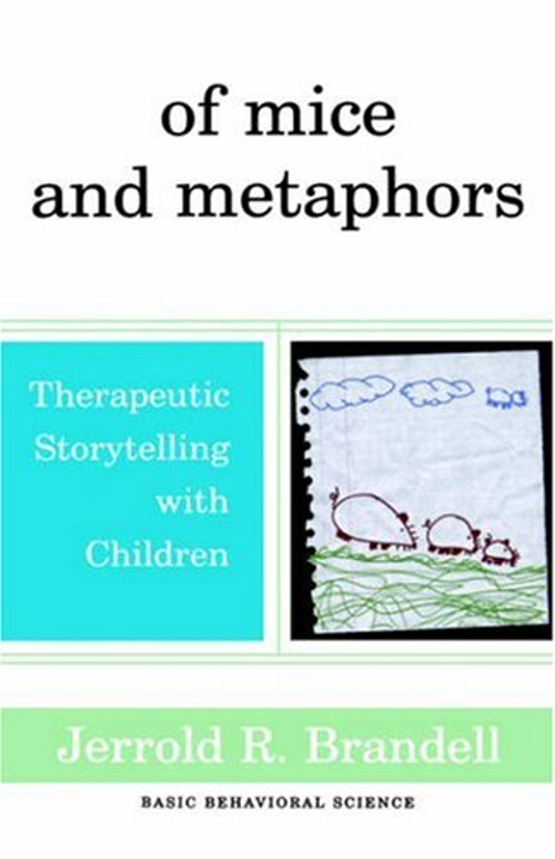 Pre-Owned Of Mice and Metaphors: Therapeutic Storytelling with Children ...