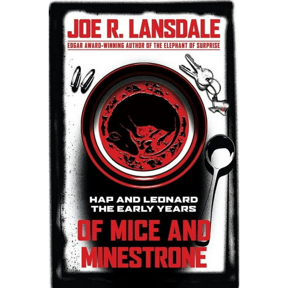 Of Mice and Minestrone: Hap and Leonard: The Early Years, (Paperback)