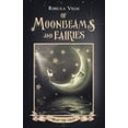 thumbnail image 1 of Pre-Owned Of Moonbeams and Fairies (Paperback) 1946848727 9781946848727, 1 of 1