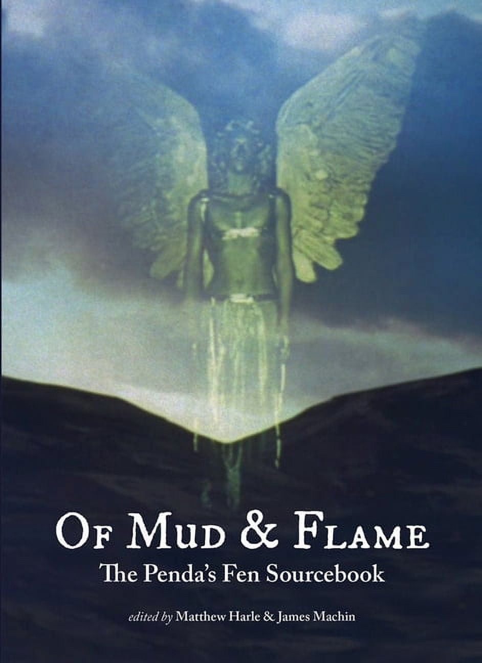 Of Mud and Flame: A Penda's Fen Sourcebook, (Paperback)