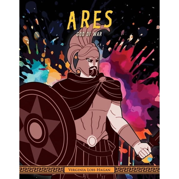Of Myth and Legend: Gods and Goddesses o Ares: God of War, (Hardcover)