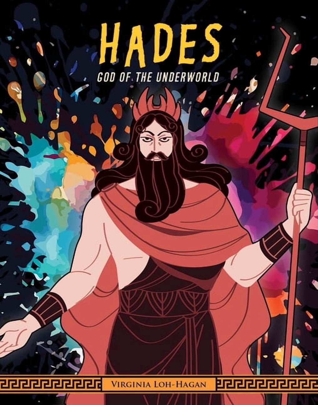 Of Myth and Legend: Gods and Goddesses o Hades: God of the Underworld, (Hardcover)