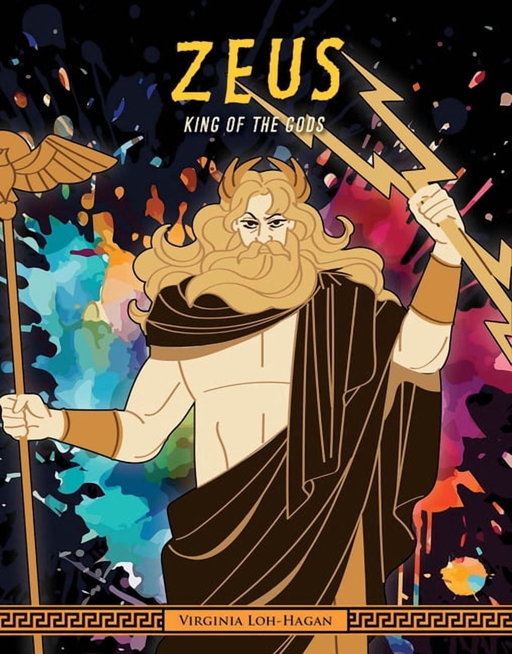 Of Myth and Legend: Gods and Goddesses o Zeus: King of the Gods, (Hardcover)