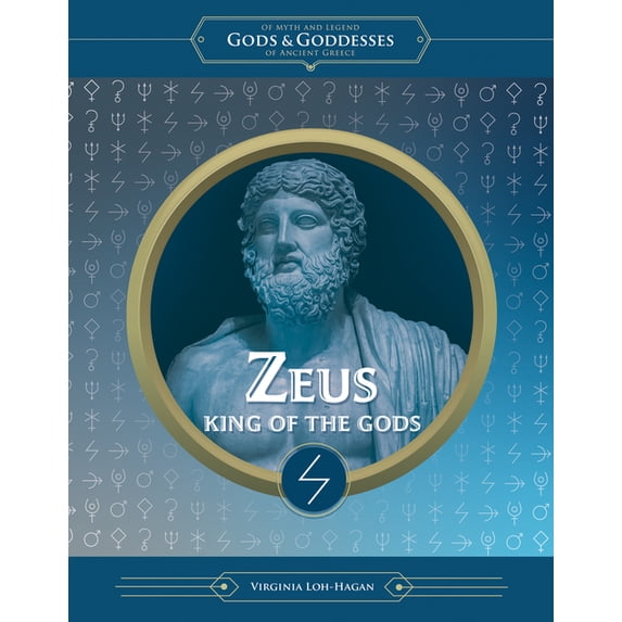 Of Myth and Legend: Gods and Goddesses o Zeus: King of the Gods, (Paperback)