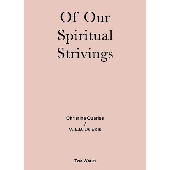 Of Our Spiritual Strivings: Two Works Series Volume 4, (Paperback)