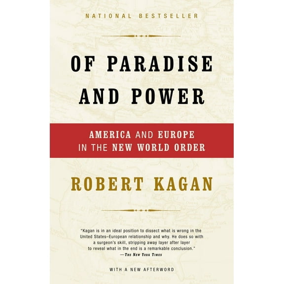 Of Paradise and Power : America and Europe in the New World Order (Paperback)