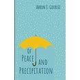 thumbnail image 1 of Pre-Owned Of Peace and Precipitation (Paperback) 1666710989 9781666710984, 1 of 1