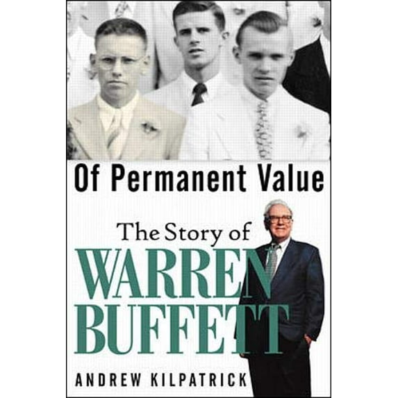 Pre-Owned Of Permanent Value: The Story of Warren Buffett (Paperback) 0071357734 9780071357739