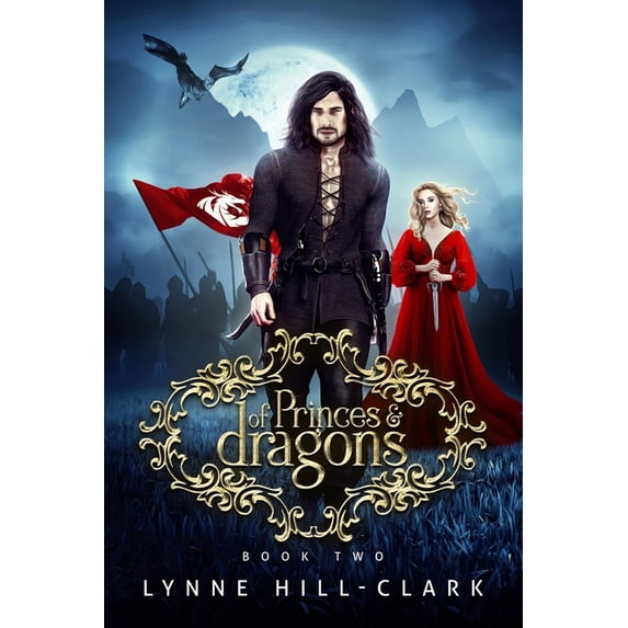 Of Princes and Dragons Paperback 1097972054 9781097972050 Lynne E Hill-Clark