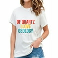 thumbnail image 1 of Of Quartz I Love Geology Puns Geologist Hunting For Rocks T-Shirt, 1 of 5