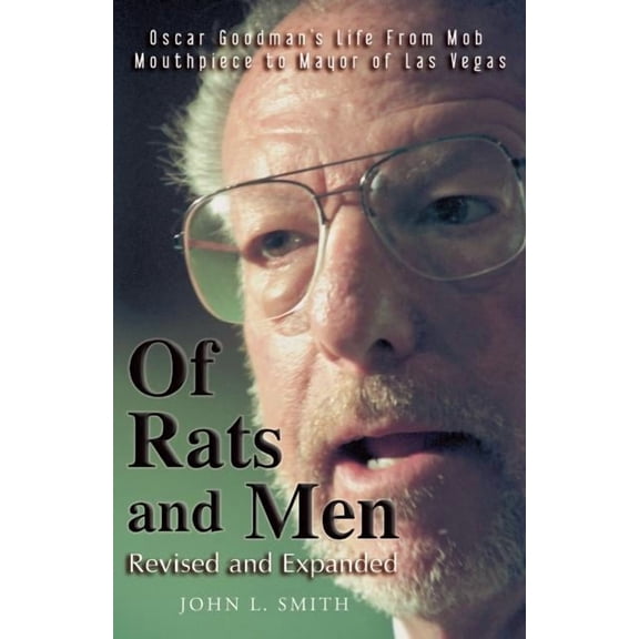Pre-Owned Of Rats and Men: Oscar Goodman's Life from the Mob Mouthpiece to Mayor of Las Vegas (Paperback)