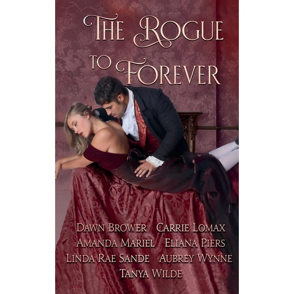 Of Rogues, Rakes, and Scoundrels The Rogue to Forever, Book 1, (Paperback)