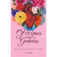 thumbnail image 1 of Of Roses and Gerberas: Every Girl is a flower, know yours today! (Hardcover), 1 of 1