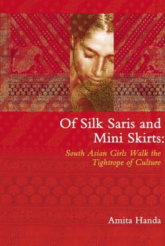 Pre-Owned Of Silk Saris and Mini-Skirts: South Asian Girls Walk the ...