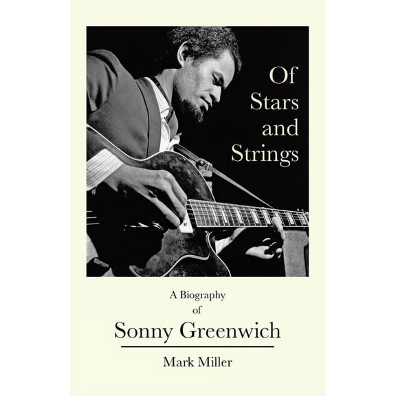 Of Stars and Strings: A Biography of Sonny Greenwich, (Paperback)