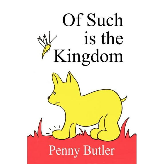 Of Such is the Kingdom
