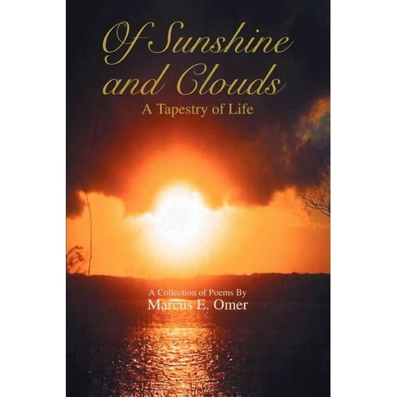 Of Sunshine and Clouds: A Tapestry of Life