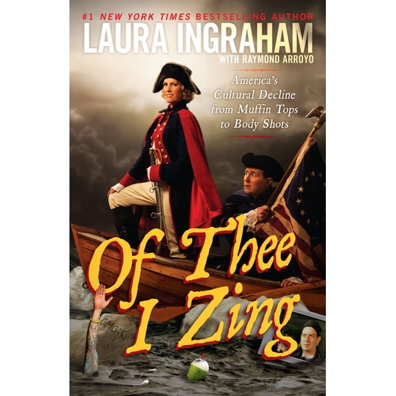 Of Thee I Zing : America's Cultural Decline from Muffin Tops to Body Shots (Hardcover)