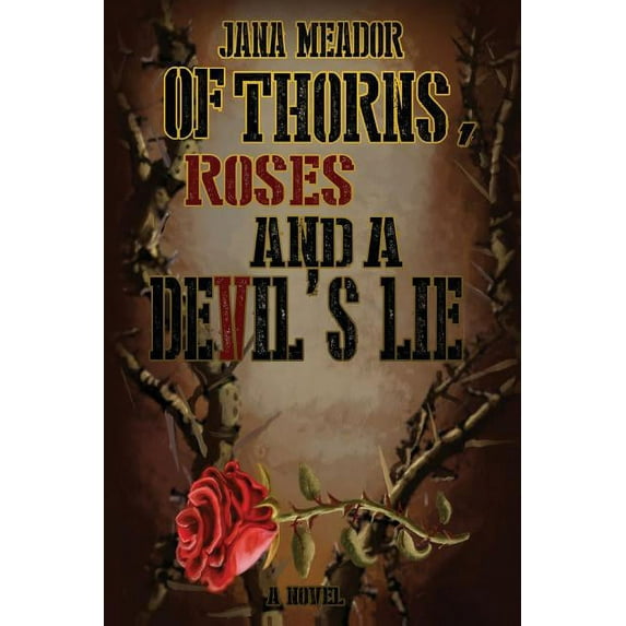 Of Thorns, Roses and a Devil's Lie, (Paperback)