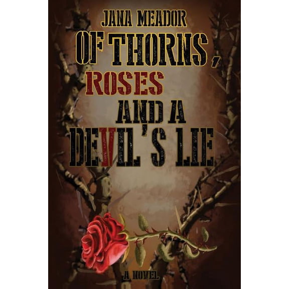 Of Thorns, Roses and a Devil's Lie, (Paperback)