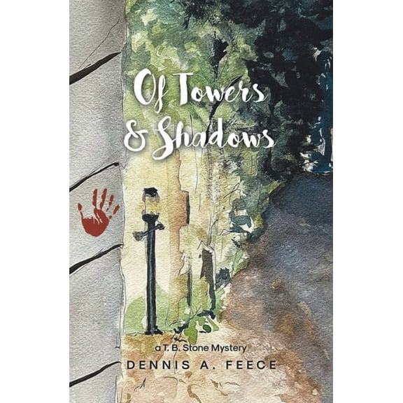 Of Towers and Shadows: a T. B. Stone Mystery, (Paperback)
