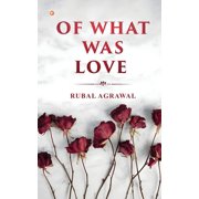Of What was Love, Paperback