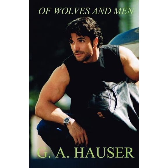 Of Wolves and Men (Paperback) by G A Hauser