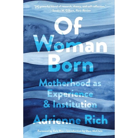 Of Woman Born: Motherhood as Experience and Institution, (Paperback)