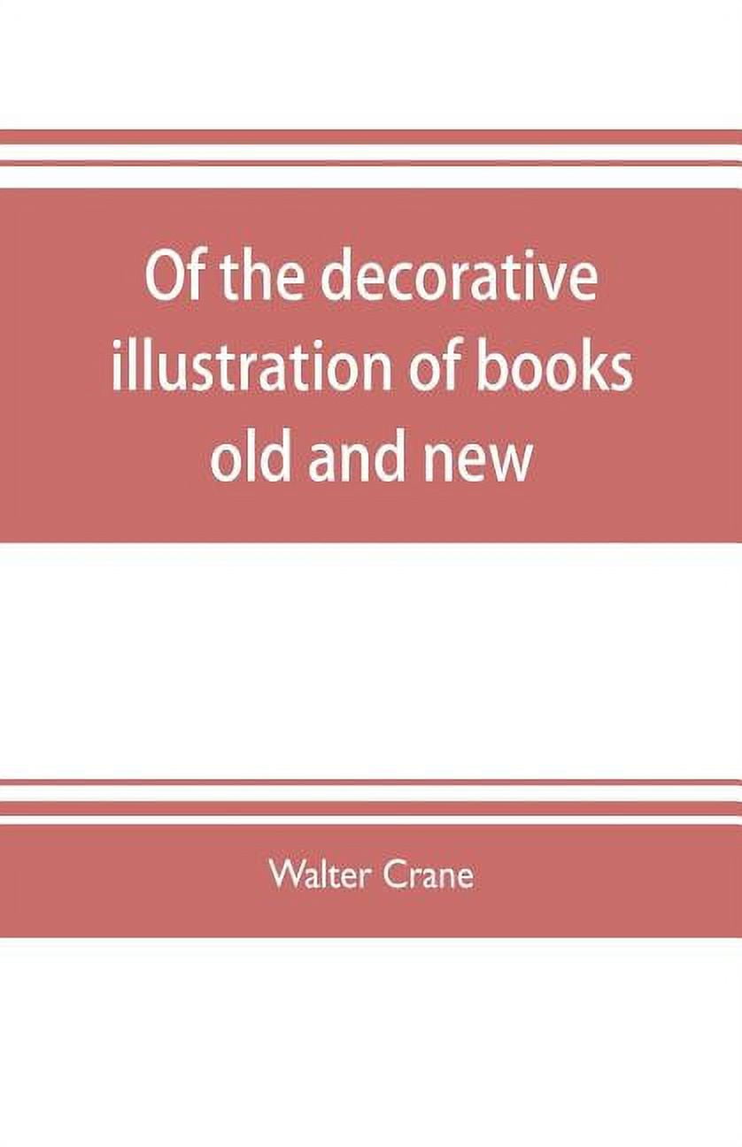 Of the decorative illustration of books old and new, (Paperback)