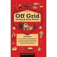 thumbnail image 1 of Off Grid Living & Solar Power: 2-in-1 Compilation: Step-By-Step Guide to Become Completely Self-Sufficient In as Little , (Hardcover), 1 of 1