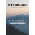 thumbnail image 1 of Off-Grid Living: The Off-Grid Living And The Life Lessons: Enjoy Off-Grid Living, 1 of 1