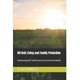 thumbnail image 1 of Off-Grid Living and Family Protection: Embracing Self-Sufficiency in an Uncertain World (Paperback), 1 of 1