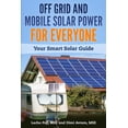thumbnail image 1 of Off Grid and Mobile Solar Power for Everyone: Your Smart Solar Guide, 1 of 1
