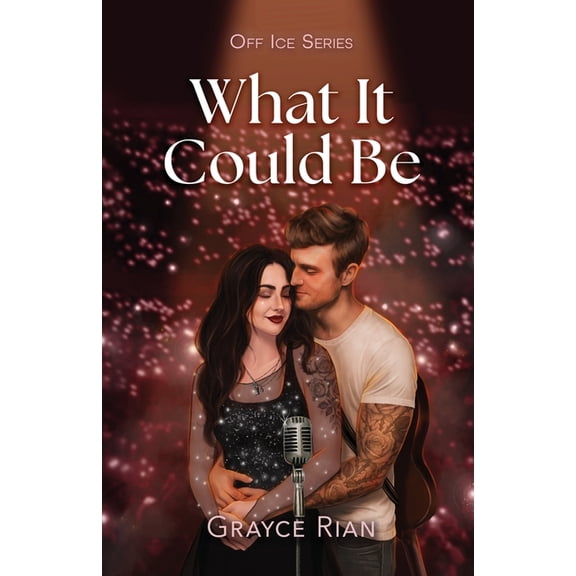 Off Ice What It Could Be: A Second Chance, Rockstar, Hockey Romance, Book 4, (Paperback)