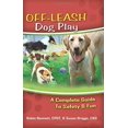 thumbnail image 1 of Pre-Owned Off-Leash Dog Play: A Complete Guide to Safety and Fun (Paperback) 193356220X 9781933562209, 1 of 1