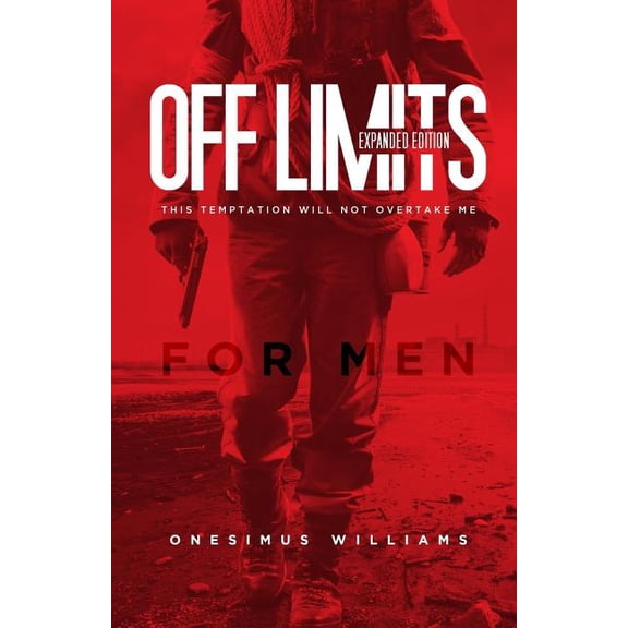 Off Limits: Expanded Edition: This Temptation Will Not Overtake Me, (Paperback)